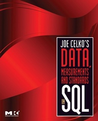 Enlarge image Cover: Joe Celko's Data, Measurements and Standards in SQL - Morgan Kaufmann