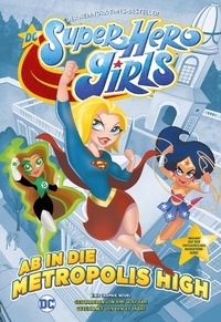 Enlarge image Cover: DC Super Hero Girls - Ab in die Metropolis High - DC COMICS bei Panini Comics