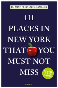 Abbildung von: 111 Places in New York That You Must Not Miss - Emons Verlag