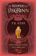 Cover: Die Kinder des Dschinn: Gefangen im Palast von Babylon - FISCHER Sauerl&auml;nder