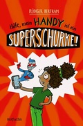 Cover: Hilfe, mein Handy ist ein Superschurke! - FISCHER Sauerl&auml;nder