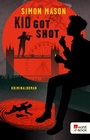 Cover: Kid Got Shot - FISCHER Sauerländer