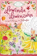 Cover: Lowinda L&ouml;wenzahn und das Geheimnis der Safranfee - FISCHER Sauerl&auml;nder