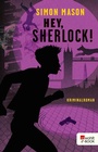 Cover: Hey, Sherlock! - FISCHER Sauerländer