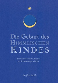 Abbildung von: Die Geburt des Himmlischen Kindes - BoD - Books on Demand