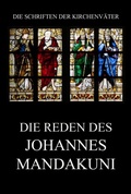 Cover: Die Reden des Johannes Mandakuni - Jazzybee Verlag
