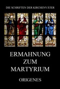 Cover: Ermahnung zum Martyrium - Jazzybee Verlag