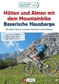 Bild: Hütten und Almen mit dem Mountainbike Bayerische Hausberge - J. Berg