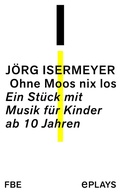Cover: Ohne Moos nix los - Felix Bloch Erben