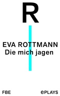 Cover: Die mich jagen - Felix Bloch Erben