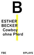 Cover: Cowboy ohne Pferd - Felix Bloch Erben