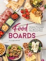 Cover: Trend-Kochbuch: Food Boards - Die besten Partyrezepte für Fingerfood, Shared Plates und bunte Platten. - Christian Verlag