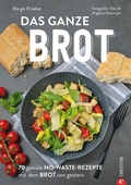 Cover: Restlos gl&uuml;cklich: Die No-Waste-Brotrestek&uuml;che - Christian Verlag