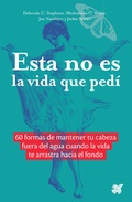 Cover: Esta no es la vida que ped&iacute; - Ediciones Dabar