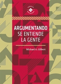 Abbildung von: Argumentando se entiende la gente - Editorial Universidad de Guadalajara