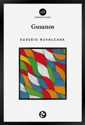Cover: Gusanos - Editorial C&otilde;