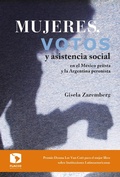 Cover: Mujeres, votos y asistencia social en el M&eacute;xico priista y la Argentina peronista - Facultad Latinoamericana de Ciencias