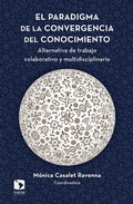 Cover: El paradigma de la convergencia del conocimiento - Facultad Latinoamericana de Ciencias