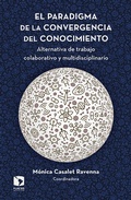 Cover: El paradigma de la convergencia del conocimiento - Facultad Latinoamericana de Ciencias