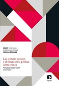 Cover: Las ciencias sociales y el futuro de la pol&iacute;tica democr&aacute;tica - Facultad Latinoamericana de Ciencias