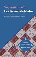 Cover: Las tierras del dolor. Yo jom&uacute; nu &uacute;'&uacute; - Editorial Universidad de Guadalajara