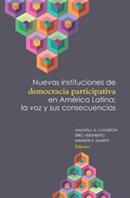 Cover: Nuevas instituciones de democracia participativa en Am&eacute;rica Latina: la voz y sus consecuencias - Facultad Latinoamericana de Ciencias