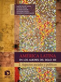 Cover: Am&eacute;rica Latina en los albores del siglo XXI - Facultad Latinoamericana de Ciencias