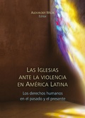Cover: Las Iglesias ante la violencia en Am&eacute;rica Latina - Facultad Latinoamericana de Ciencias