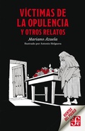 Cover: V&iacute;ctimas de la opulencia y otros relatos - Fondo de cultura econ&oacute;mica