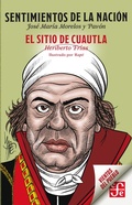 Cover: Sentimientos de la naci&oacute;n / El sitio de Cuautla - Fondo de cultura econ&oacute;mica