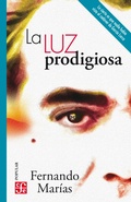 Cover: La luz prodigiosa - Fondo de cultura econ&oacute;mica