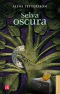 Cover: Selva oscura - Fondo de cultura econ&oacute;mica