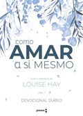 Cover: Como amar a si mesmo com a sabedoria de Louise Hay - Editora Pausa