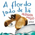 Cover: A flor do lado de l&aacute; - Global Editora