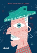 Cover: O Olho de Vidro do Meu Av&ocirc; - Global Editora