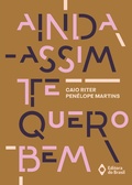Cover: Ainda assim te quero bem - Editora do Brasil