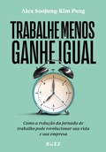 Cover: Trabalhe menos, ganhe igual - Buzz Editora