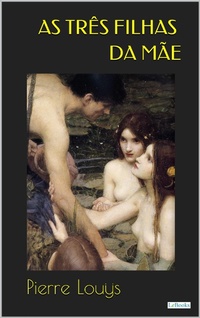 Enlarge image Cover: As Três Filhas da Mãe - Lebooks Editora