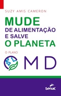 Cover: Mude de alimenta&ccedil;&atilde;o e salve o planeta - Editora Senac S&atilde;o Paulo