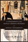 Cover: O pensamento do antigo Oriente Pr&oacute;ximo e o Antigo Testamento - Vida Nova