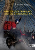 Cover: Uberiza&ccedil;&atilde;o, trabalho digital e Ind&uacute;stria 4.0 - Boitempo Editorial