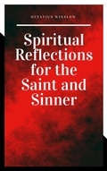 Cover: Spiritual Reflections for the Saint and Sinner - Darolt Books