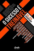 Cover: O Sucesso &Eacute; Trein&aacute;vel - Editora Gente