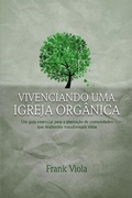 Cover: Vivenciando uma igreja org&acirc;nica - Editora Palavra