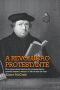 Cover: A revolu&ccedil;&atilde;o protestante - Editora Palavra
