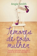 Cover: Temores de toda mulher - Editora Palavra