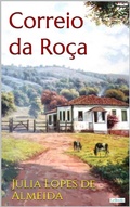 Cover: O CORREIO DA RO&Ccedil;A - Julia Lopes de Almeida - Lebooks Editora