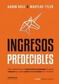 Cover: Ingresos Predecibles: C&oacute;mo implementar la revolucionaria metodolog&iacute;a de ventas outbound que puede triplicar los resultados de tu empresa - Aut&ecirc;ntica Business