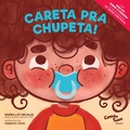 Cover: Careta pra chupeta! - Caminho Suave