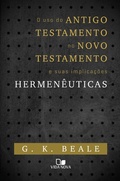 Cover: O uso do Antigo Testamento no Novo Testamento e suas implica&ccedil;&otilde;es hermen&ecirc;uticas - Vida Nova
